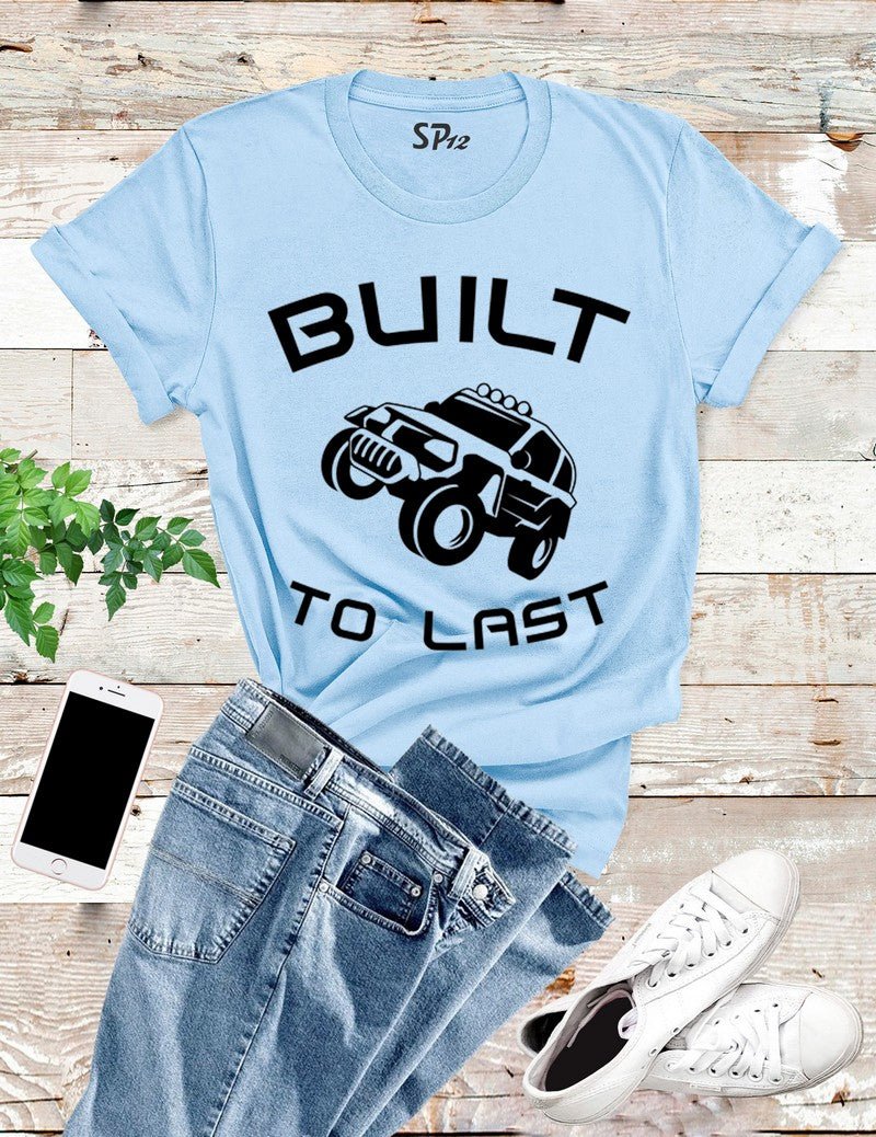 Built To Last Car T Shirt