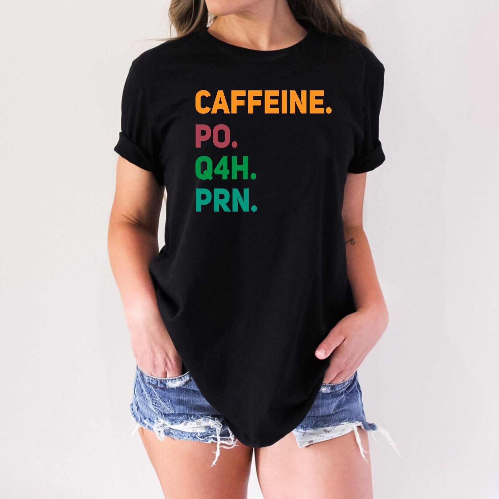 Caffeine PO Q4H PRN Nurse Life Healthcare Doctor Future Nurse T-Shirts - Image 2