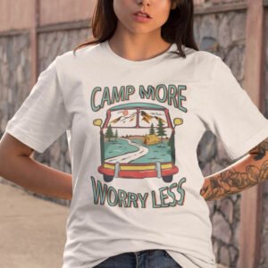 Camp More Worry Less Retro Shirts