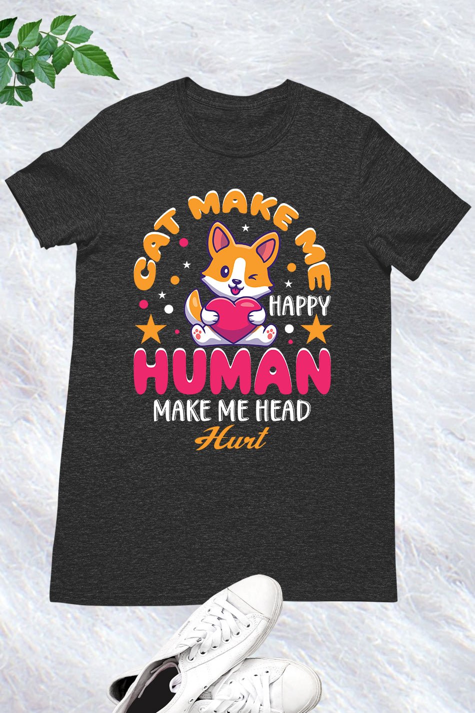 Cat Make Me Happy Human T-shirt