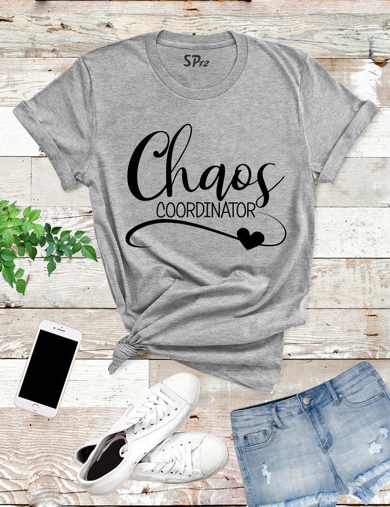 Chaos Coordinator T Shirt