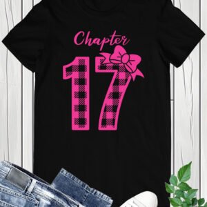 Chapter 17 Birthday Girl Shirt