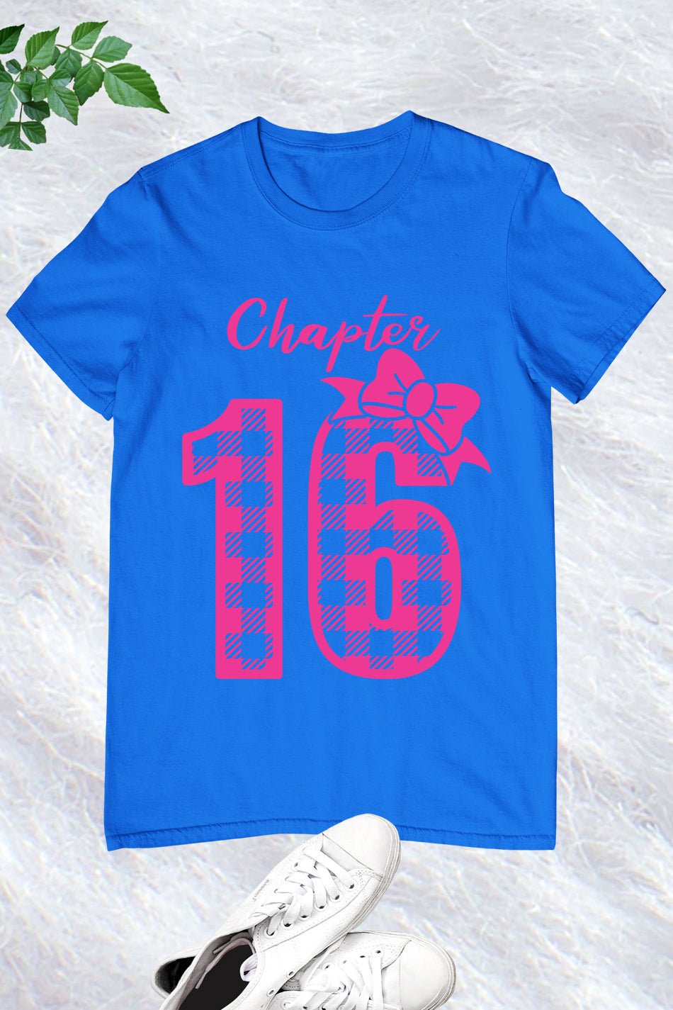 Chapter 16 Birthday Girl Shirt