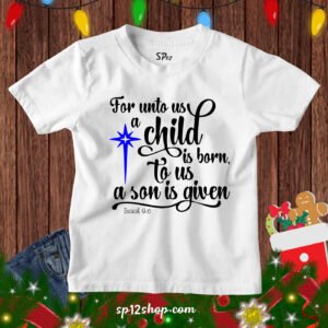 Child Is Born to us Christmas Bible Verse Kids t Shirt