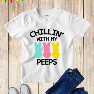 Chillin With My Peeps Kids T Shirt