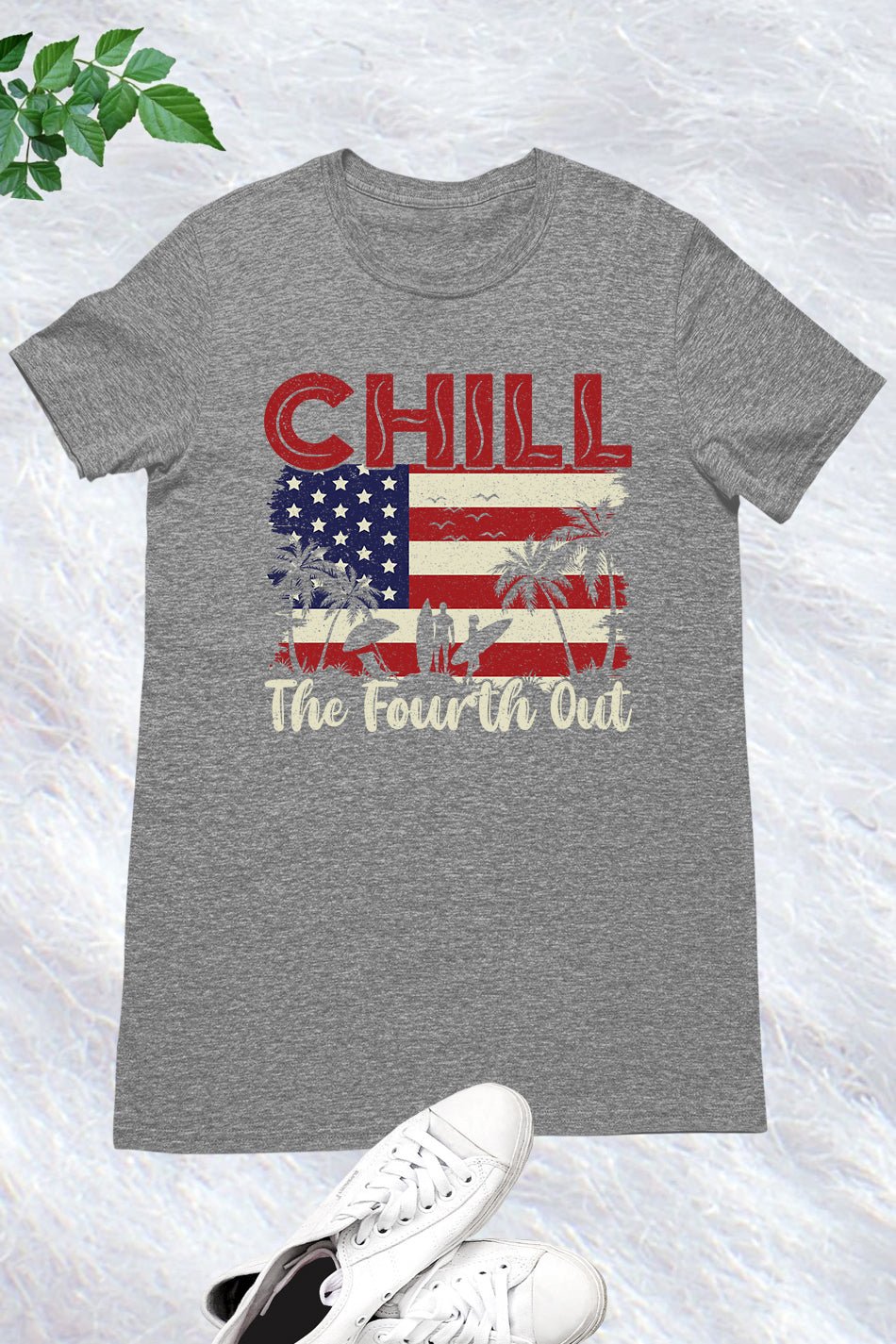 Chill The Fourth Out July Patriotic Shirt