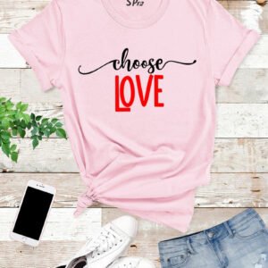 Choose Love T Shirt