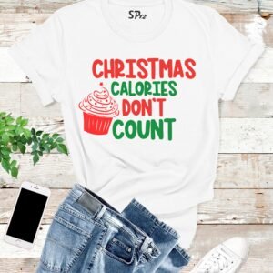 Christmas Calories Don't Count T Shirt