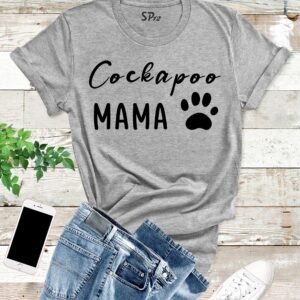 Cockapoo Mama T Shirt Mothers Day Gifts