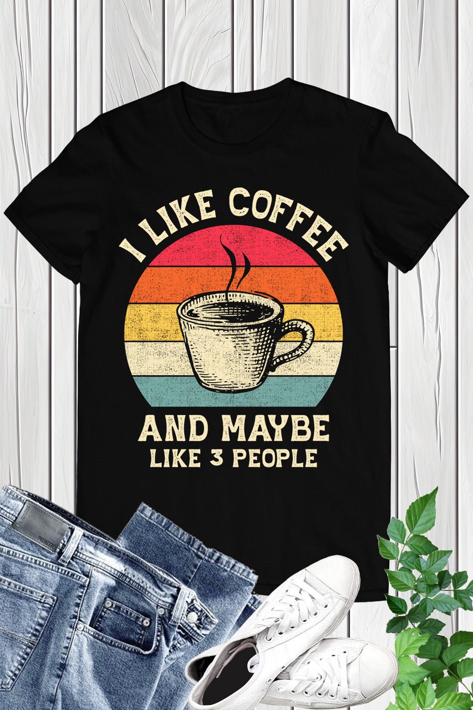 I Like Coffee and Maybe 3 People Vintage Coffee Lover Shirt