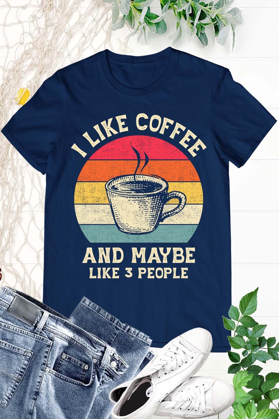 I Like Coffee and Maybe 3 People Vintage Coffee Lover Shirt