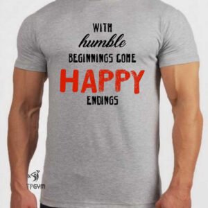 Come From Humble Beginnings Crossfit T Shirt
