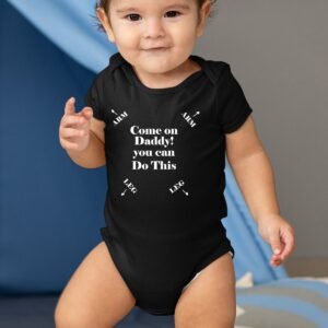 Come On Daddy You Can Do It Funny Baby Bodysuit