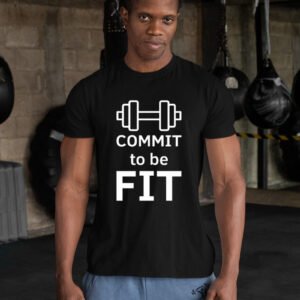 Commit To Be Fit T Shirt