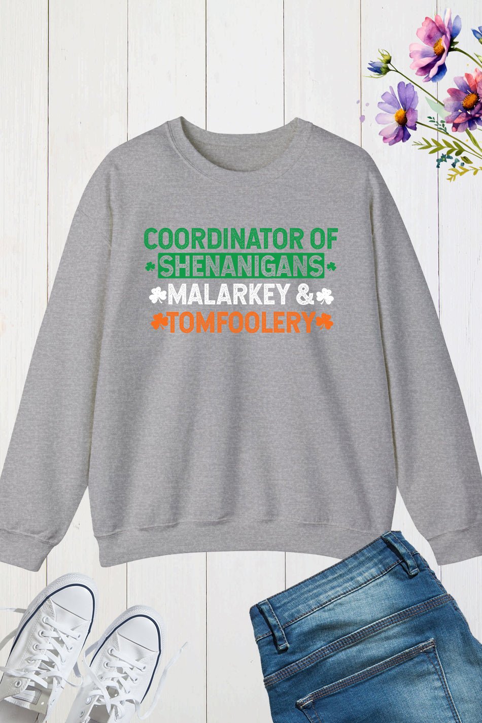 Coordinator Of Shenanigans Malarkey & Tomfoolery Sweatshirts