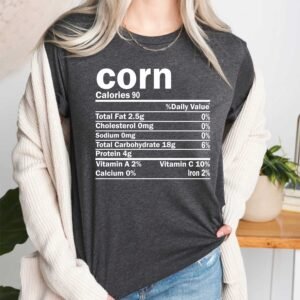 Corn Nutrition Facts T Shirt