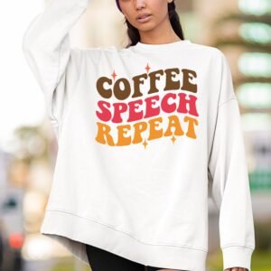 Coffee Speech Repeat Therapy Sweatshirt