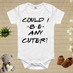 Could I Be Any Cuter Baby Bodysuit