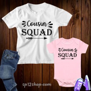 Cousin Squad T Shirts
