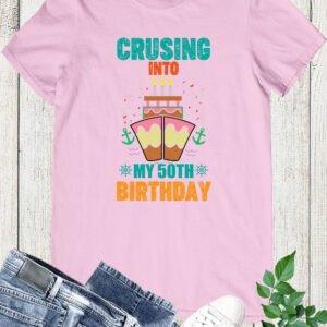 50th Birthday Cruise Shirts