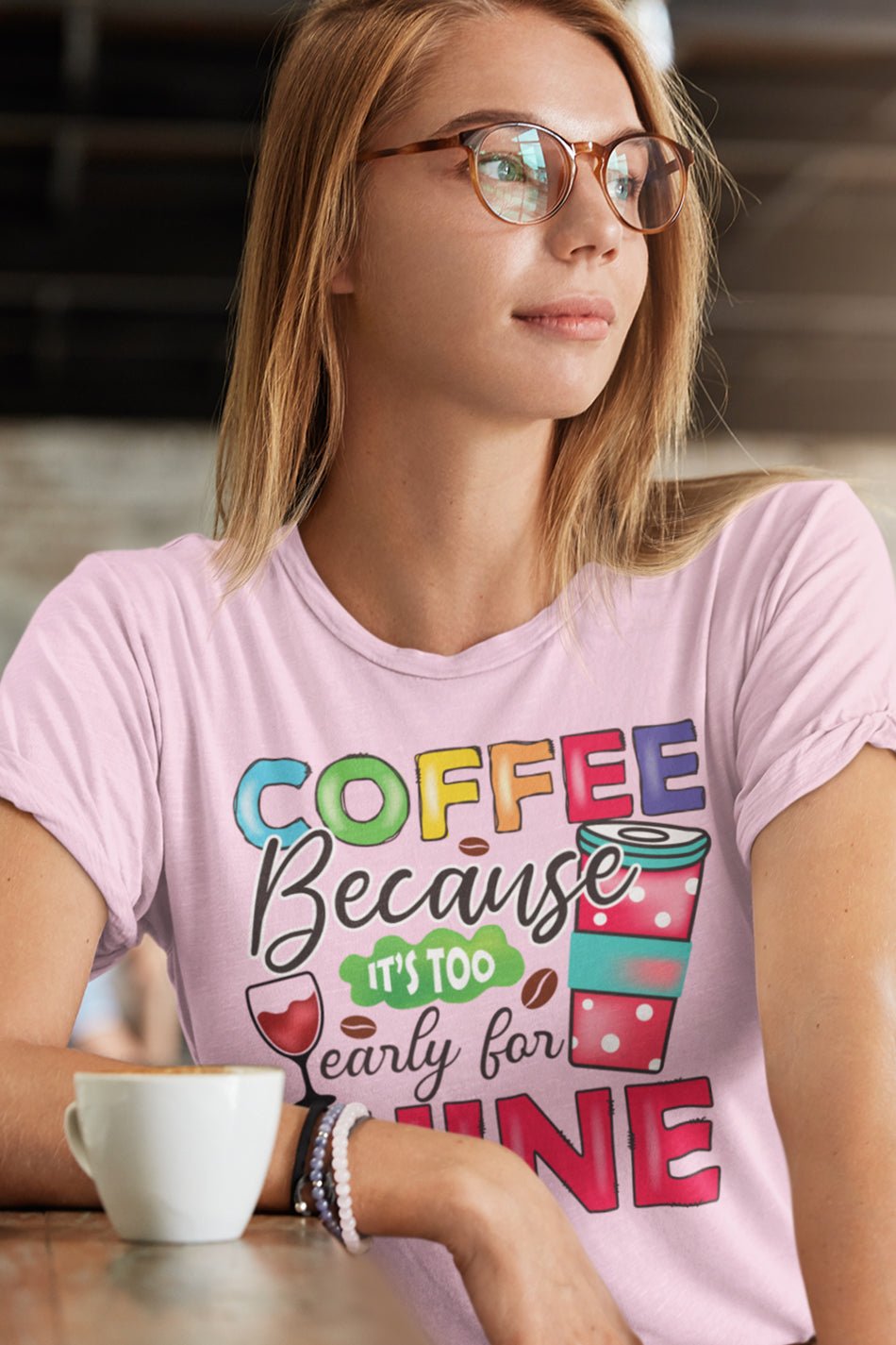 Coffee Because It's Too Early For Wine Funny Shirt