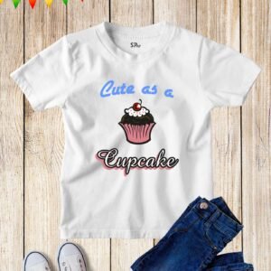 Cute As a Cupcake Kids T Shirt