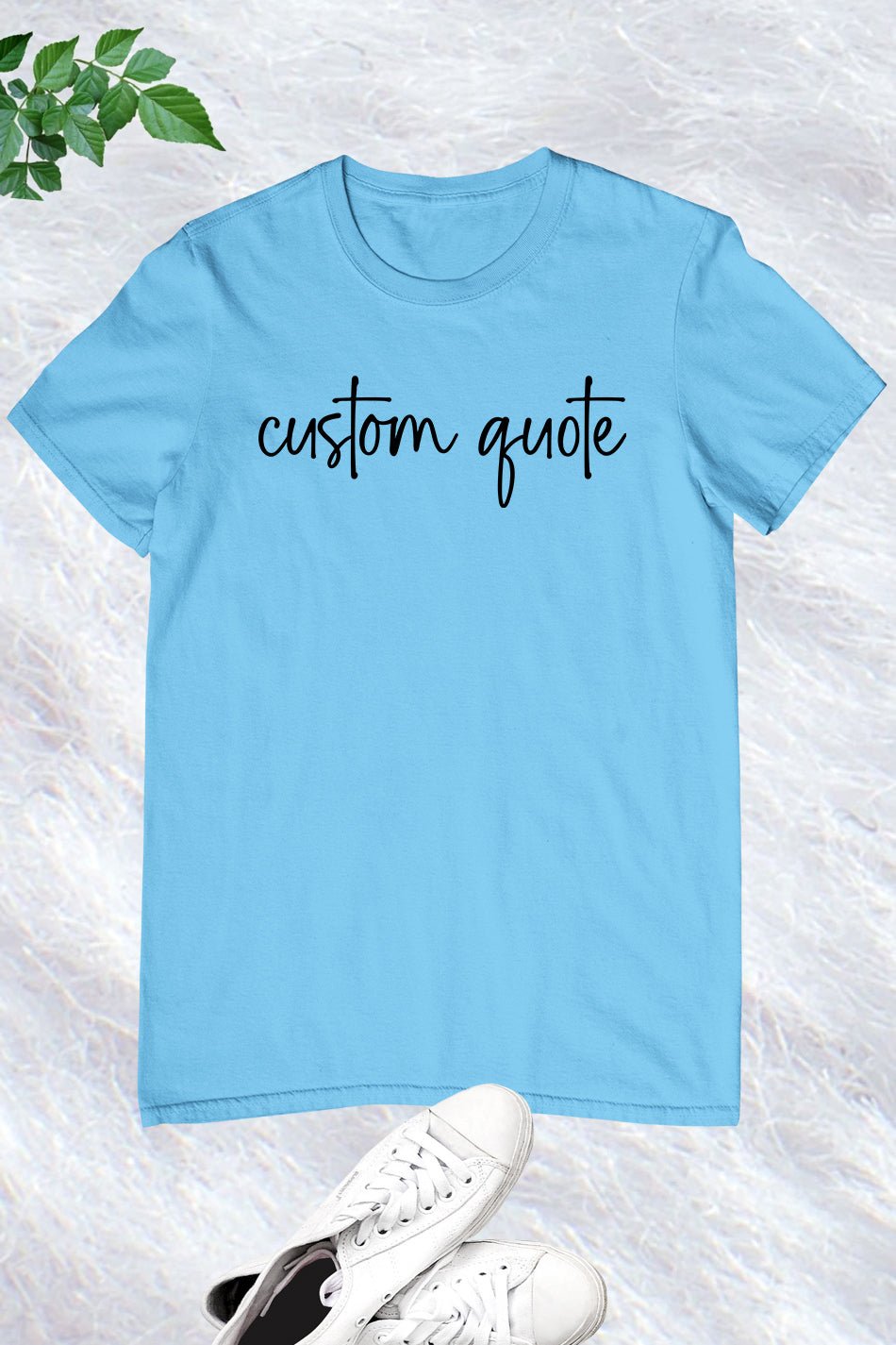 Custom Quote T Shirts - Image 3