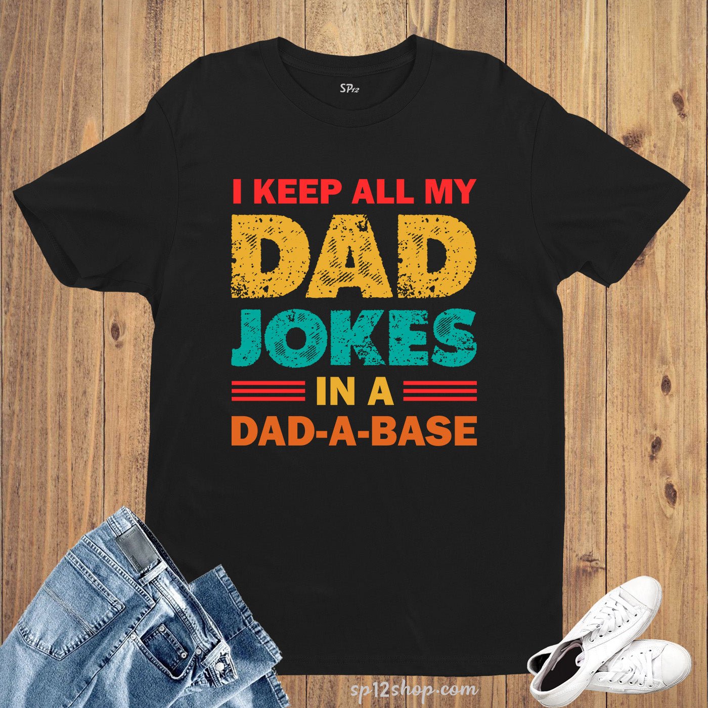 I keep All My Dad Jokes In A Dad A Base t Shirt