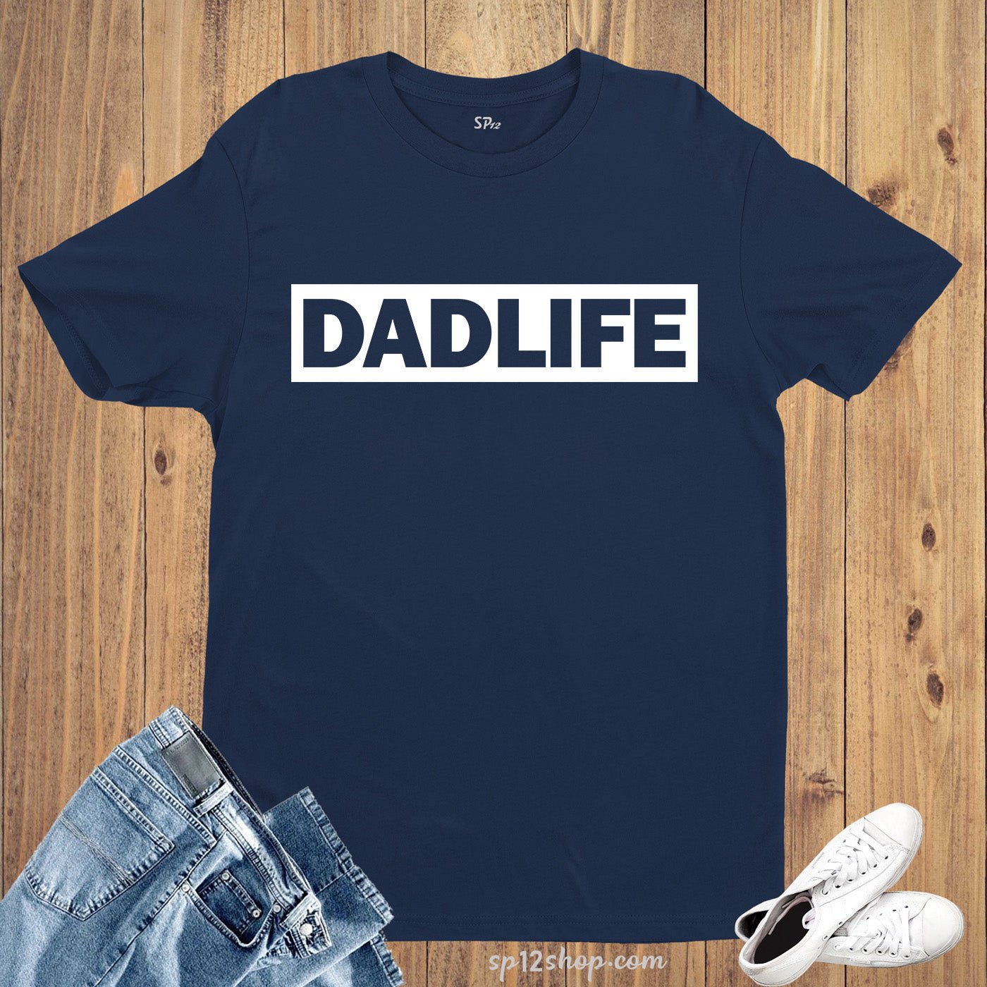 Dad Life T Shirt Fathers Day Daddy Shirts