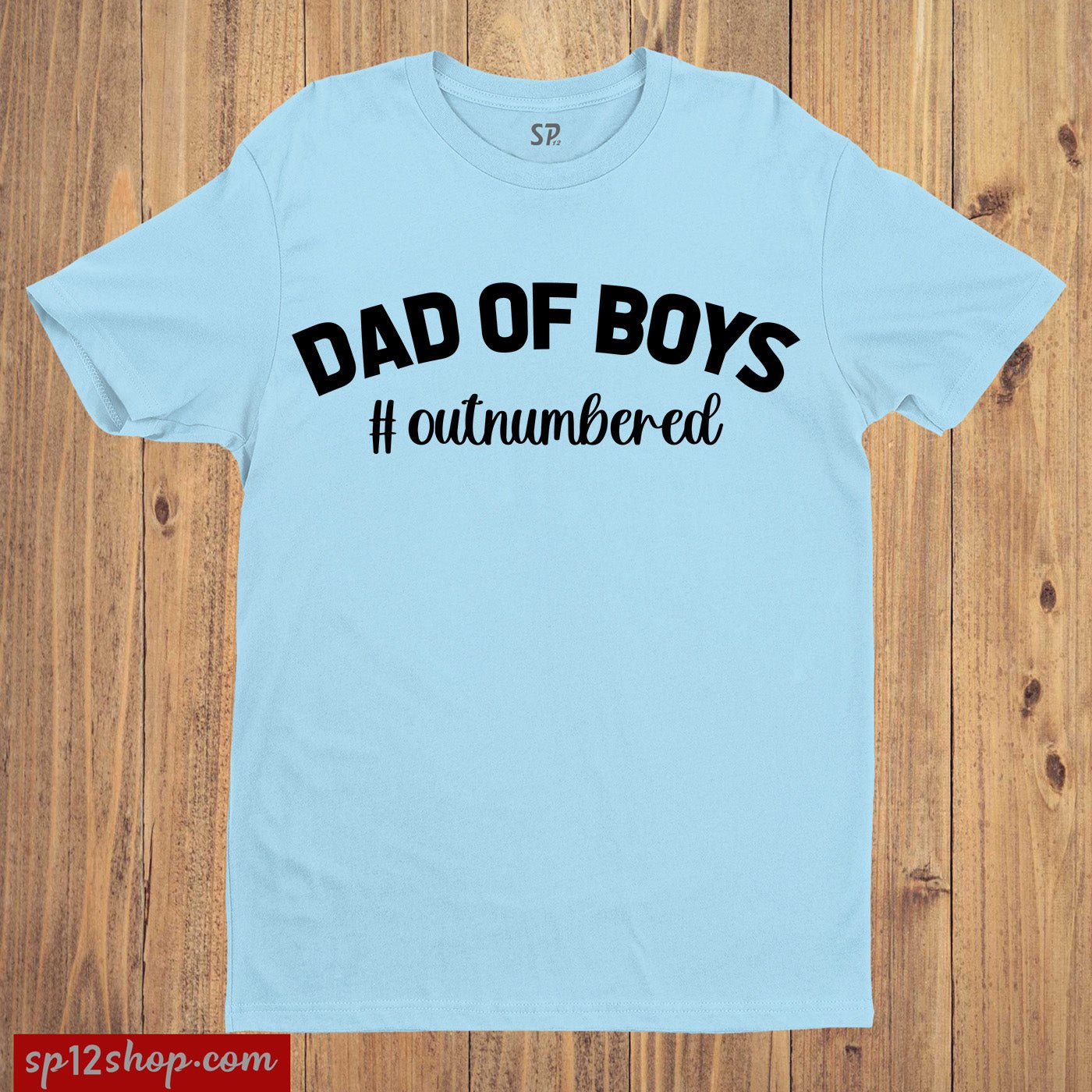Dad Of Boys Outnumbered T Shirt Fathers Day Gift Tee