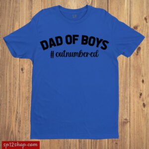 Dad Of Boys Outnumbered T Shirt Fathers Day Gift Tee