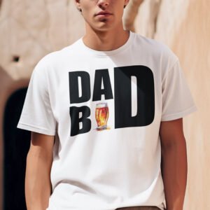 Dad Bod Beer Funny T Shirt