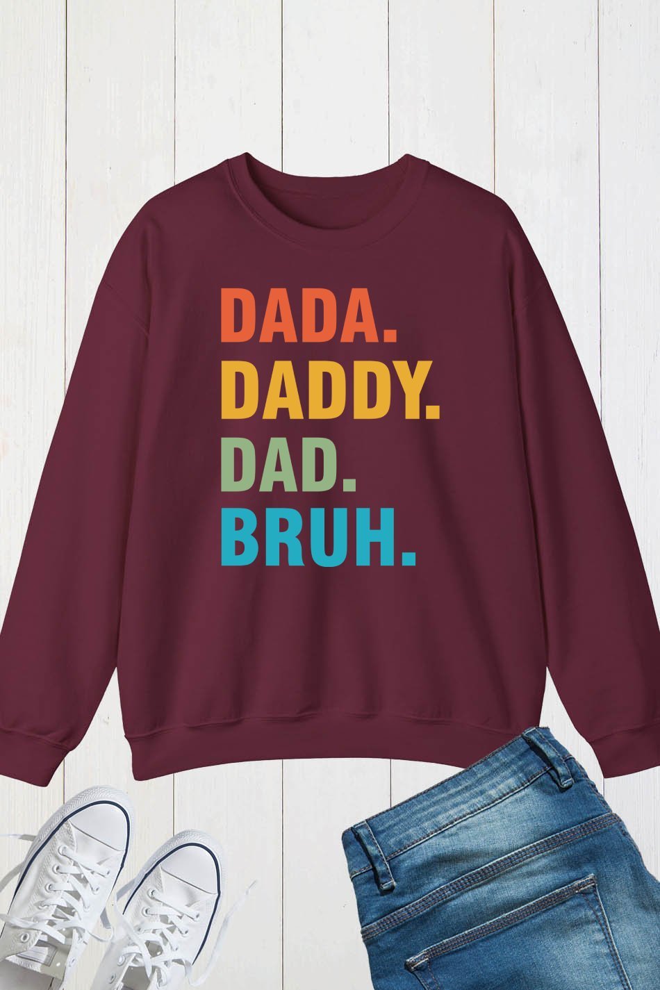 Dada Daddy Dad Bruh Sweatshirt