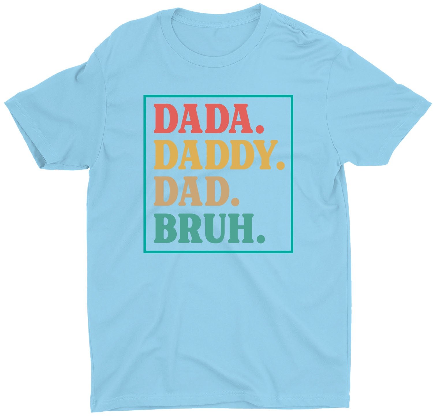 Dada Dad Bruh Fathers Day Custom Short Sleeve Birthday Gift T-Shirts - Image 3