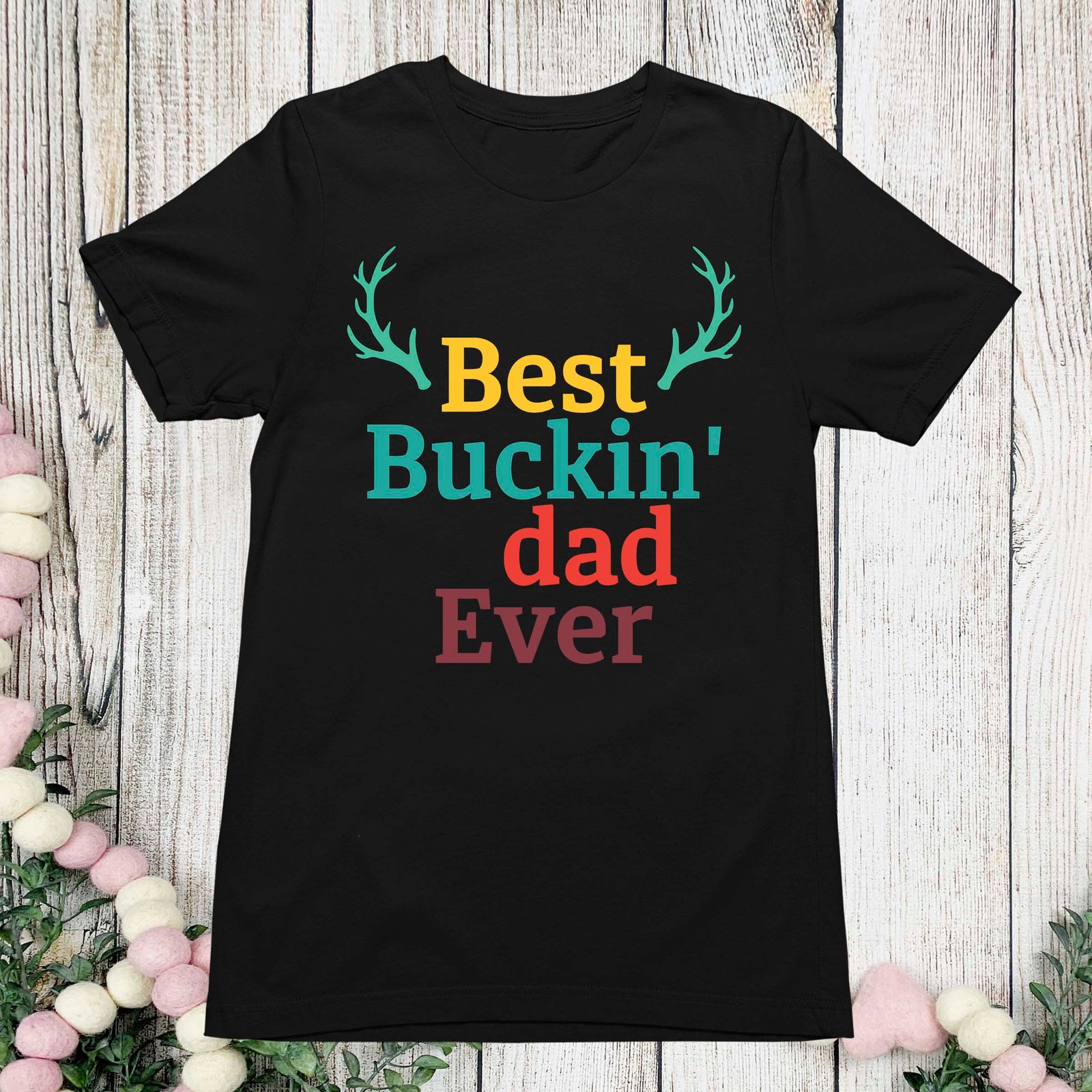 Best Buckin Dad Ever Shirt