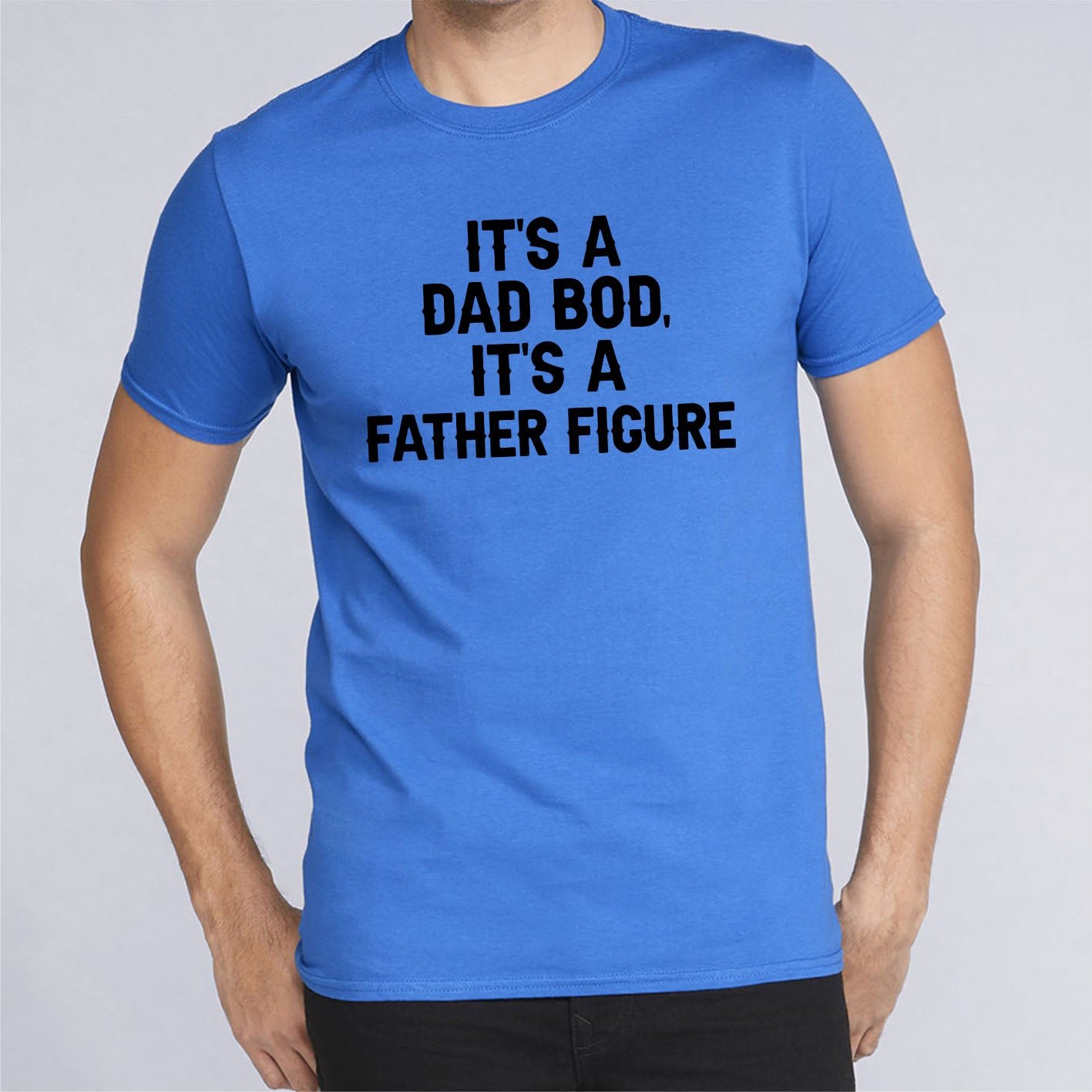 It's Not A Dad Bod Custom Short Sleeve Father's Day T-Shirt - Image 13
