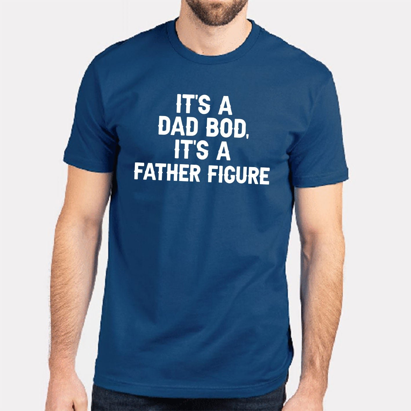 It's Not A Dad Bod Custom Short Sleeve Father's Day T-Shirt - Image 16