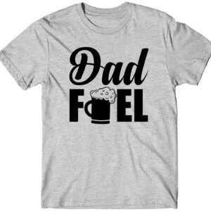 Customized Funny Dad Fuel Beer Daddy T-Shirts Gift For Fathers Day