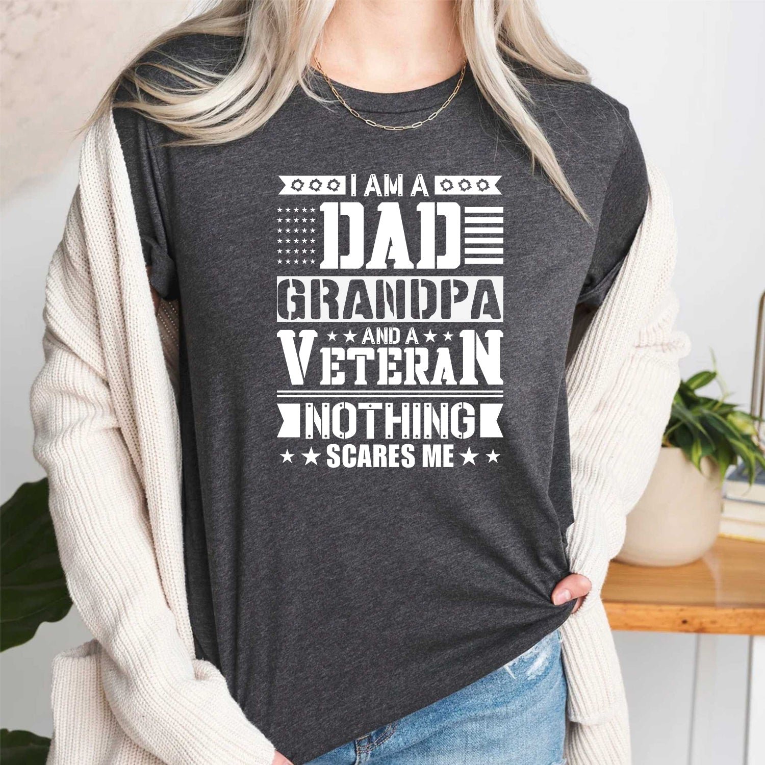 I Am A Dad Grandpa and Veteran T-Shirt