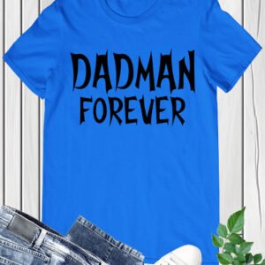 Dadman Forever Father's Day Superhero Shirt