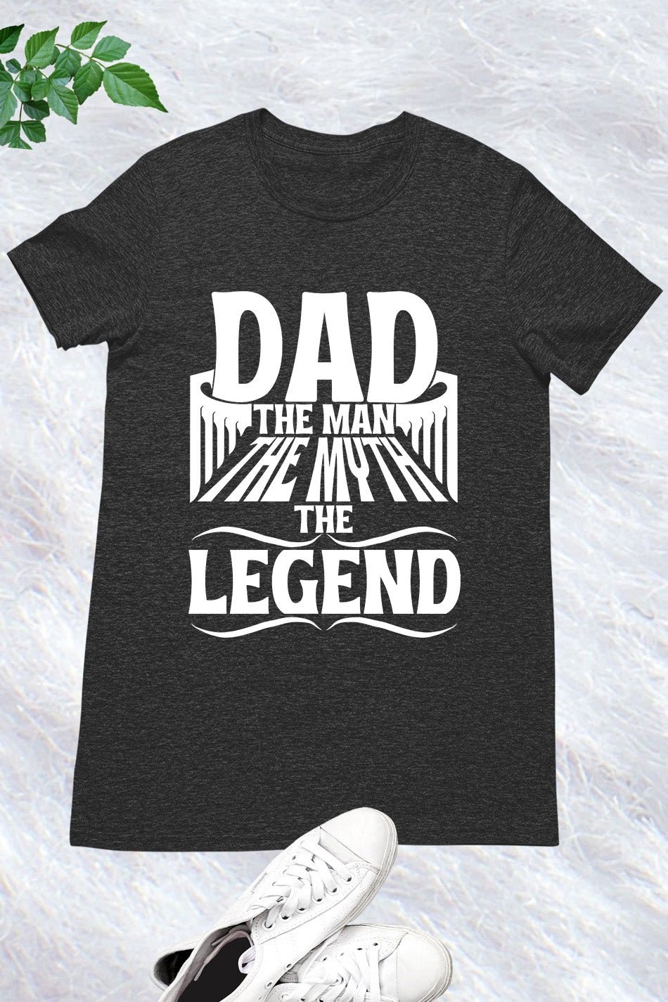 Dad The Man, The Myth, The Legend Shirt