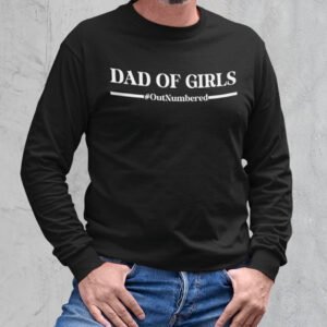 Dad of Girls Outnumbered Sweatshirt