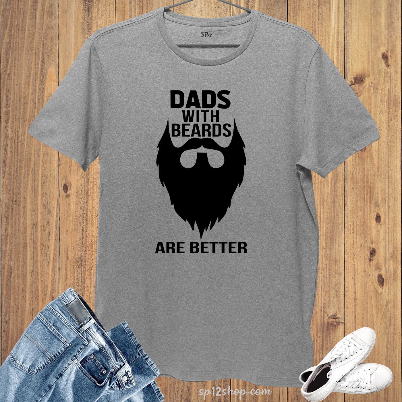 Dads With Beards Are Better T Shirt