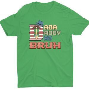 Dada Dad Bruh Fathers Day Gift Custom Short Sleeve Sarcastic T-Shirts