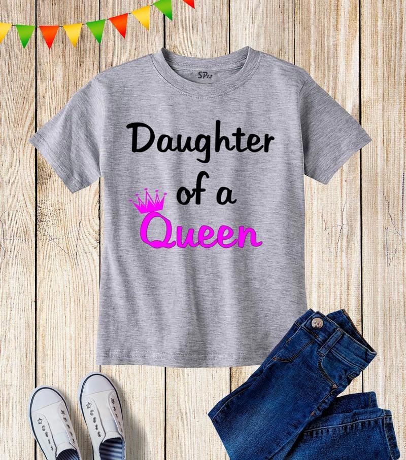 Daughter Of A Queen Kids T Shirt