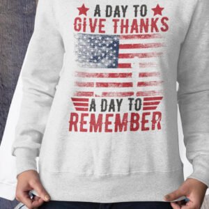 A Day to Give Thanks a Day to Remember Sweatshirts