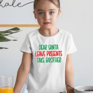 Dear Santa Leave Presents Take Brother Funny Christmas T Shirts