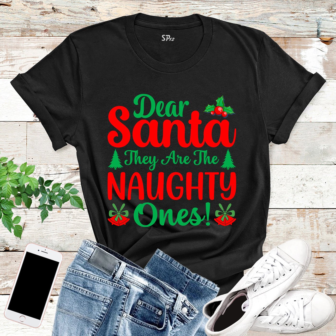 Dear Santa They are The Naughty Ones Christmas T Shirt - Image 6