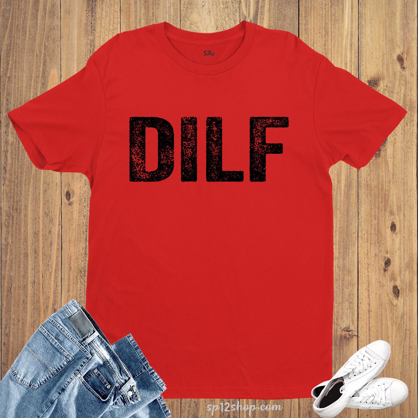 DILF Dad Life T Shirt