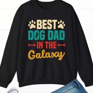 Best Dog Dad in The Galaxy Sweatshirt
